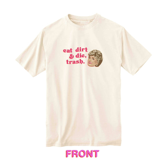 Eat dirt & die, Trash T-shirt